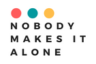Nobody Makes It Alone